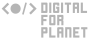 Gray text logo displaying "DIGITAL FOR PLANET" next to a symbol of a circle between two angled lines, all on a light background.